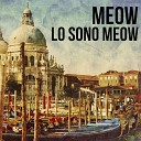 Meow - LO SONO MEOW Radio edit