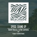Gianni Ruocco Le Roi Carmona - Speed Sound Franco Schmidt Remix