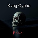 Kvng Cypha - Para