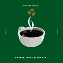 Kayden James Buchanan - Coffee Days Vol 1