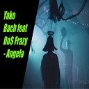 Yako Bach feat Do Frazy - Angela Afro Remix