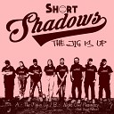 Short Shadows - The Jig is Up