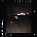 Sam - Take A Hint