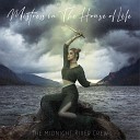 The Midnight River Crew - Mistress In The House Of Life