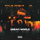 DJ LOW MC GW - Dream World
