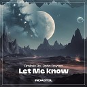 Dmitriy Rs John Reyton - Let Me Know