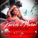 DJ Jackson feat Methi s KENNY HAITI - Kar s Mwen Toi et Moi