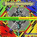 DAHEINZE - Banjo Monontony