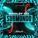DJ Ivanzk feat MC PR - Medley do Submundo