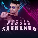 Cl no beat - Passar Sarrando Remix