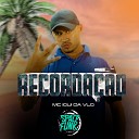 MC IGUI DA VLG Dan Soares NoBeat DJ Hud Original feat SPACE… - Recorda o