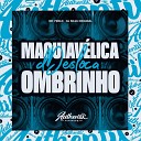 DJ Silva Original feat MC 7BELO - Maquiav lica Desloca Ombrinho