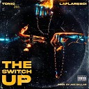 Tonic 265 feat Laflareboi - The Switch Up