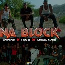 Miguel Mars feat Savaiver HenG - Na Block
