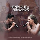Henrique e Fernanda - o Amor Voc Vai Ver Sem Medo de Ser Feliz
