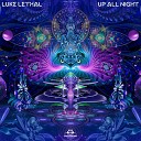 Luke Lethal - Up All Night