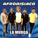 Afrodisiaco - La Murga