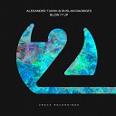 Alexander Turok Ruslan Radriges - Blow It Up Extended Mix