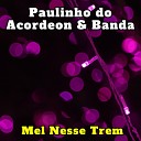 Paulinho do Acordeon Banda - Xote Solado