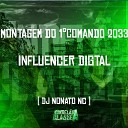dj nonato nc - Montagem do 1 Comando 2033 Influencer Digtal