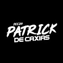 Dj Patrick de Caxias, Taty das Gulosas, Mc Jefin - Aqui na Vila Ideal o Dj Patrick É o Rei da Putaria