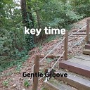 Gentle Groove - key time