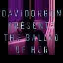 DAVIDORGON - The Ballad of Her