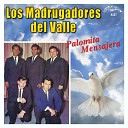 Los Madrugadores Del Valle - Paloma Errante