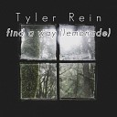 Tyler Rein - Find a Way Lemonade