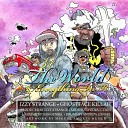 Izzy Strange feat Ghostface Killah - The World Everything in It