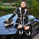 Arabia Pro - Gayya Maak