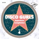Disco Gurls - Take Me To The Party Extended Mix