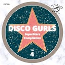 Disco Gurls - Everything U Want 4 Me