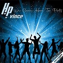 HP Vince - We Came Here To Party Ben Liebrand Radio Edit