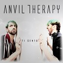 Anvil Therapy - Ti Sento