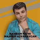 Kamran Fathi feat Tohid Javani - Mashup Azerbaycan