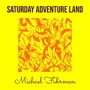 Michael Fuhrman - Saturday Adventure Land
