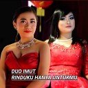 Duo Imut feat - Rinduku Hanya Untukmu