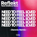 Reflekt Dannic feat Delline Bass - Need To Feel Loved Dannic Remix