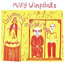 Milky Wimpshake - No War But the Class War