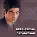 Reza Azizan - Gedmazsan