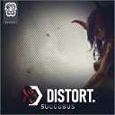 Distort - Succubus