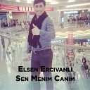 Elsen Ercivanli - Sen Menim Canim