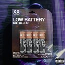 Cr Fredro - Low Battery
