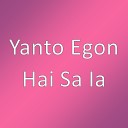 Yanto Egon - Hai Sa Ia