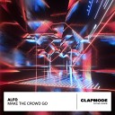 ALFO - Make the Crowd Go
