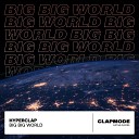 Hyperclap - Big Big World
