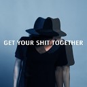 AGO - Get Your Shit Together