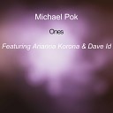 Michael Pok feat Arianna Korona Dave Id - Ones