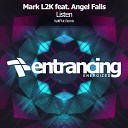Mark L2K feat Angel Falls - Listen KaltFlut Remix